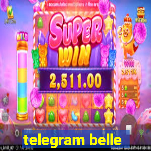 telegram belle